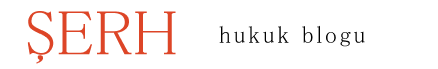 Şerh Hukuk Blogu